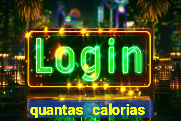 quantas calorias tem um xeque mate